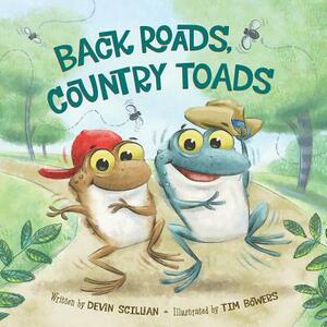 Back Roads, Country Toads by Devin Scillian