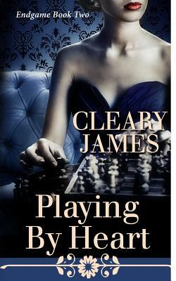 Playing by Heart by Cleary James