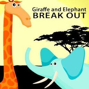 Giraffe and Elephant Break Out by My World Books, David Eastman