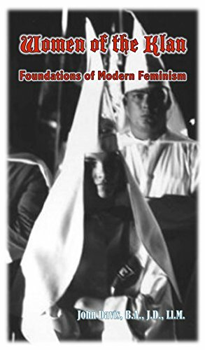 Women of the Klan: Foundations of Modern Feminism by John Davis