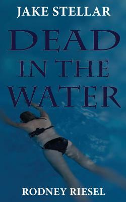 Dead in the Water by Rodney Riesel