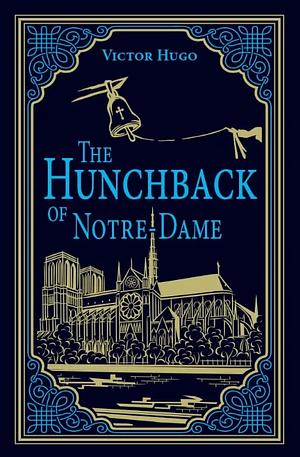 The Hunchback of Notre-Dame by Victor Hugo