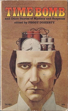 Time Bomb And Other Stories of Mystery and Suspense by John Steinbeck, Jerome L. Johnson, Elsin Ann Gardner, April Aarons, William Bankier, A.H.Z. Carr, Syd Hoff, William Brittain, Peggy Doherty