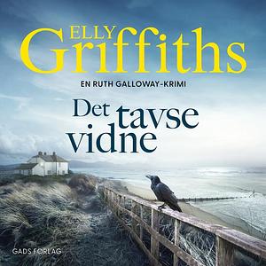 Det tavse vidne by Elly Griffiths