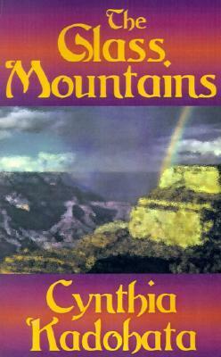 The Glass Mountains by Cynthia Kadohata