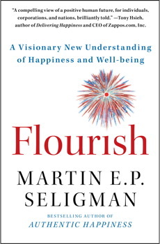 Flourish: A Visionary New Understanding of Happiness and Well-Being by Martin Seligman