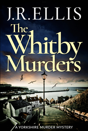 The Whitby Murders by J.R. Ellis