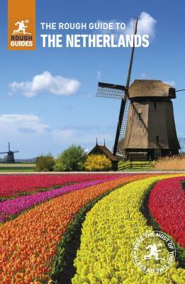 The Rough Guide to the Netherlands (Travel Guide) by Rough Guides