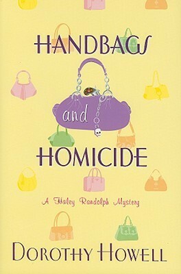 Handbags and Homicide by Dorothy Howell