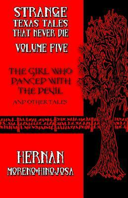 The Girl Who Danced with the Devil: And Other Tales by Hernan Moreno-Hinojosa