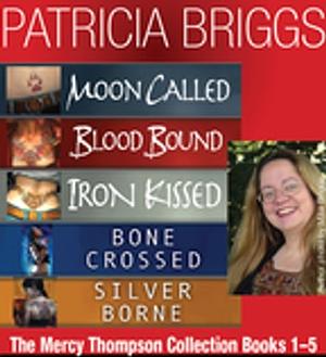 The Mercy Thompson Collection Books by Patricia Briggs