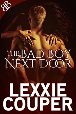 The Bad Boy Next Door by Lexxie Couper
