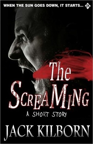 The Screaming by J.A. Konrath, Jack Kilborn