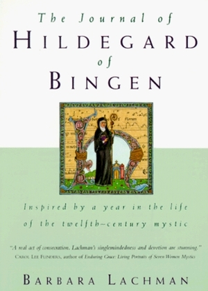 The Journal of Hildegard of Bingen by Barbara Lachman