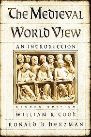 The Medieval World View: An Introduction by William R. Cook