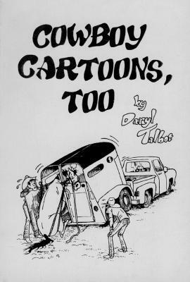 Daryl Talbot's Cowboy Cartoons #2 by Daryl Talbot