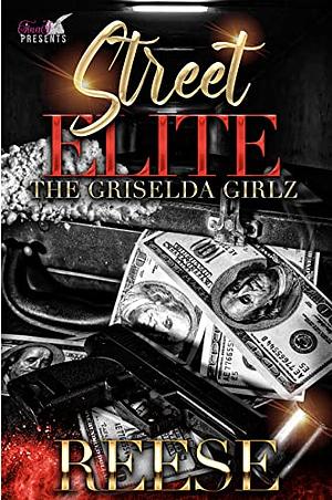 Street Elite: Griselda Girlz by Reese Laflare