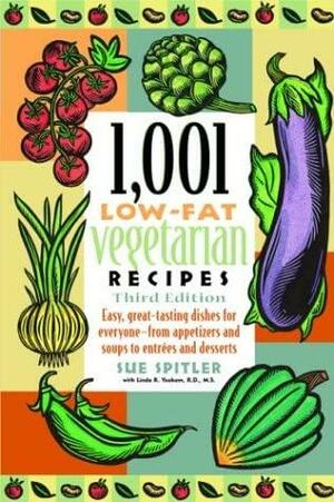 1,001 Low-Fat Vegetarian Recipes: Easy, Great-Tasting Dishes for Everyone -- from Appetizers and Soups to Entrees and Desserts by Sue Spitler, Linda R. Yoakam