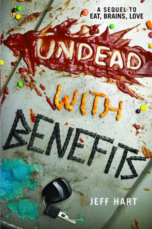 Undead with Benefits by Jeff Hart