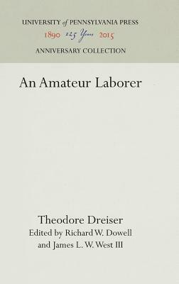 An Amateur Laborer by Theodore Dreiser