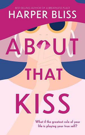 About That Kiss by Harper Bliss