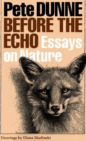 Before the Echo: Essays on Nature by Pete Dunne