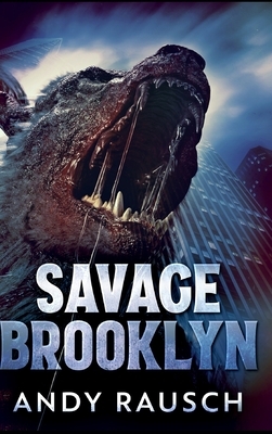 Savage Brooklyn by Andy Rausch