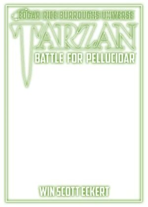 Tarzan: Battle for Pellucidar by Win Scott Eckert
