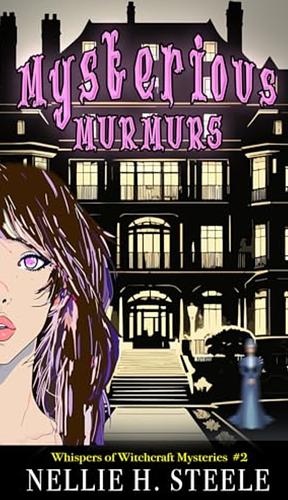 Mysterious Murmurs by Nellie H. Steele