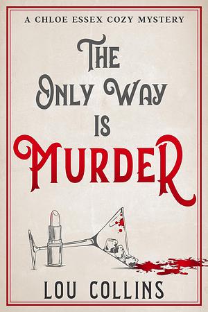 The Only Way is Murder by Lou Collins