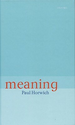 Meaning by Paul Horwich