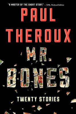 Mr. Bones by Paul Theroux