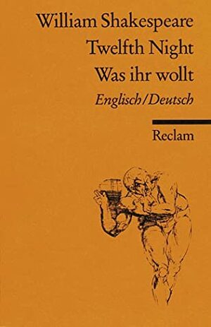Twelfth Night / Was ihr wollt by William Shakespeare