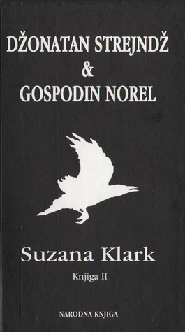 Džonatan Strejndž i gospodin Norel: Knjiga II by Susanna Clarke, Predrag Urošević