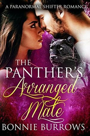 The Panther's Arranged Mate by Bonnie Burrows