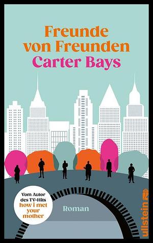 Freunde von Freunden by Carter Bays