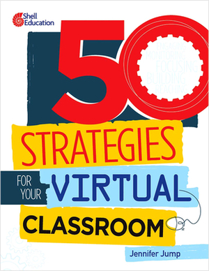 50 Strategies for Your Virtual Classroom by Jennifer Jump