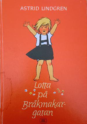 Lotta på Bråkmakargatan by Astrid Lindgren