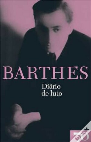 Diário de luto by Roland Barthes