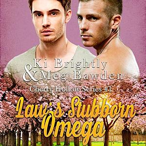 Law's Stubborn Omega by Meg Bawden, Ki Brightly