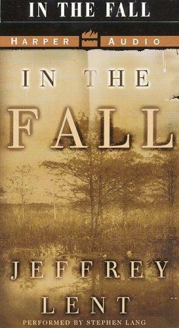 In The Fall by Jeffrey Lent, Stephen Lang