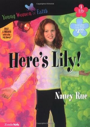 Here's Lily! by Nancy N. Rue