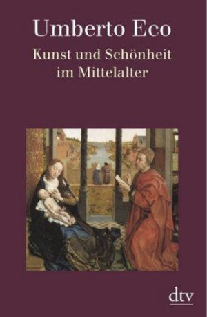 Kunst und Schönheit im Mittelalter by Umberto Eco