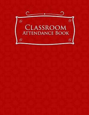 Classroom Attendance Book by Rogue Plus Publishing