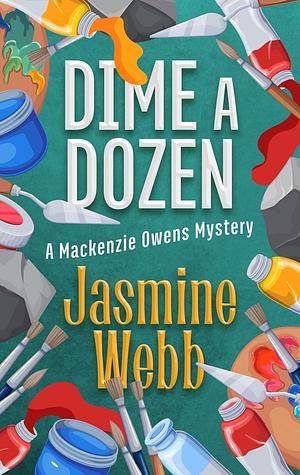 Dime a Dozen by Jasmine Webb