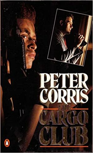 The Cargo Club by Peter Corris