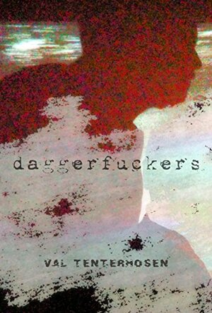 daggerfuckers by Val Tenterhosen