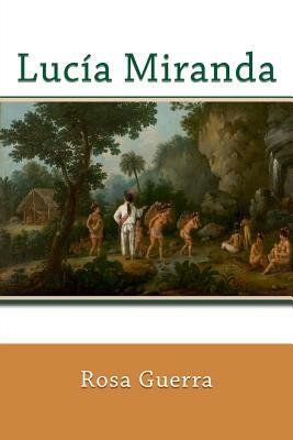 Lucía Miranda by Rosa Guerra