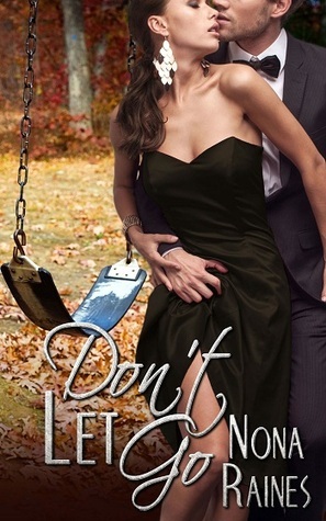 Don't Let Go by Nona Raines