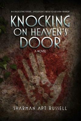 Knocking on Heaven's Door by Sharman Apt Russell